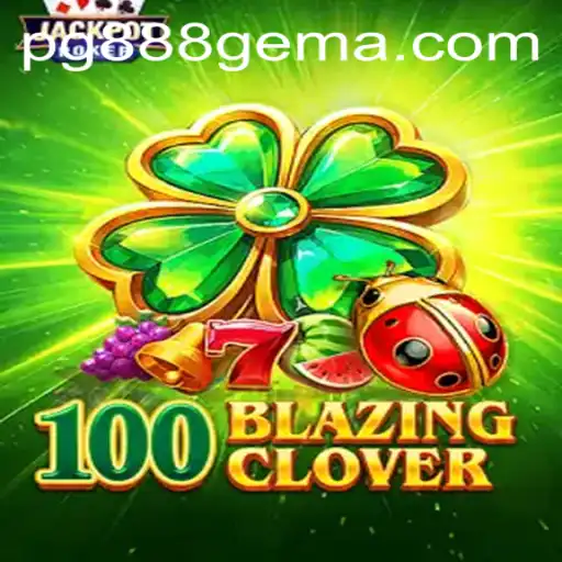 Descubra o Fascinante Mundo de 100BlazingClover com 888gema
